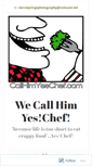 Mobile Screenshot of callhimyeschef.com